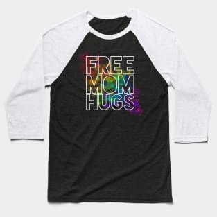 Free Mom Hugs Baseball T-Shirt